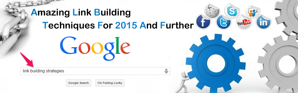 Link Building Techniques For 2015